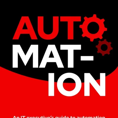An IT executive's guide to automation