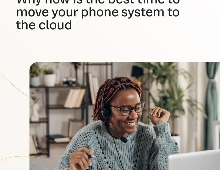 Why now is the best time to move your phone system to the cloud