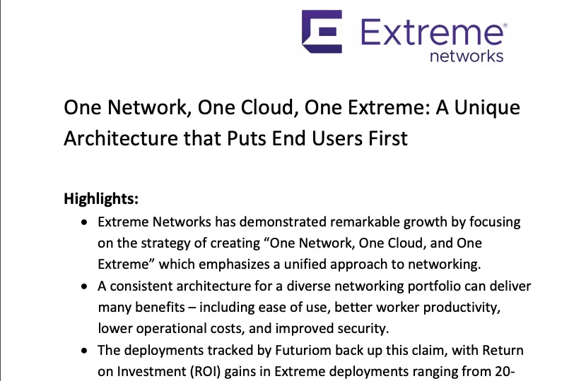 One Network, One Cloud, One Extreme: A Unique Architecture that Puts End Users First