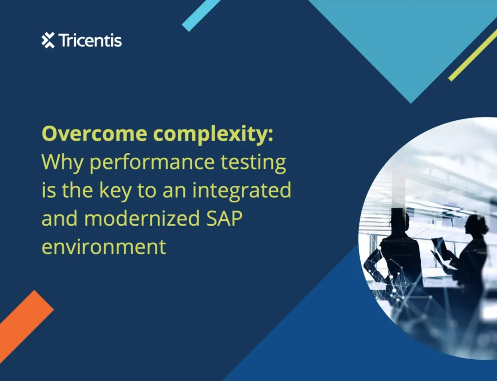 Why performance testing is the key to an integrated and modernized SAP environment