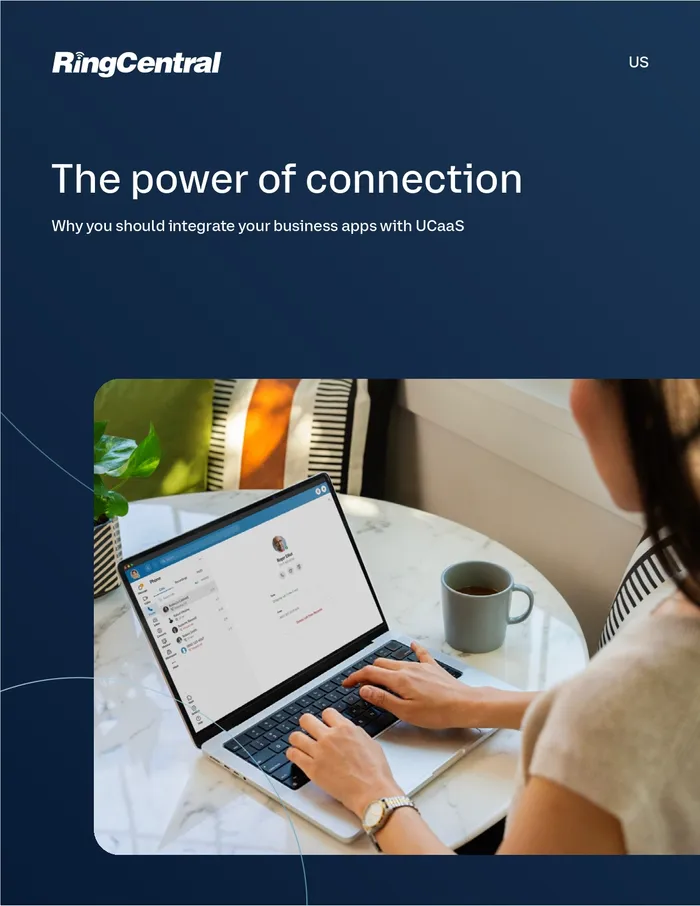 The power of connection: Why you should integrate your business apps with UCaaS