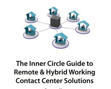 The Inner Circle Guide to Remote & Hybrid Working Contact Center Solutions