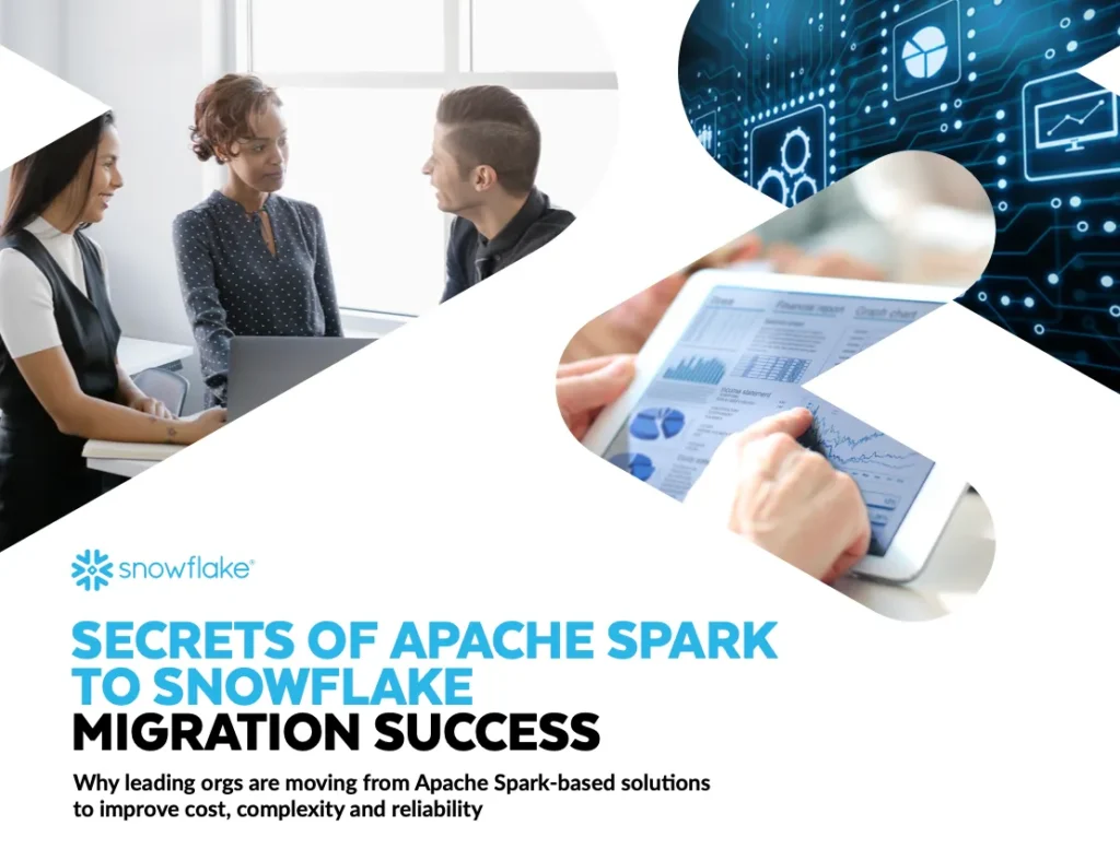 Secrets of Apache Spark to Snowflake Migration Success