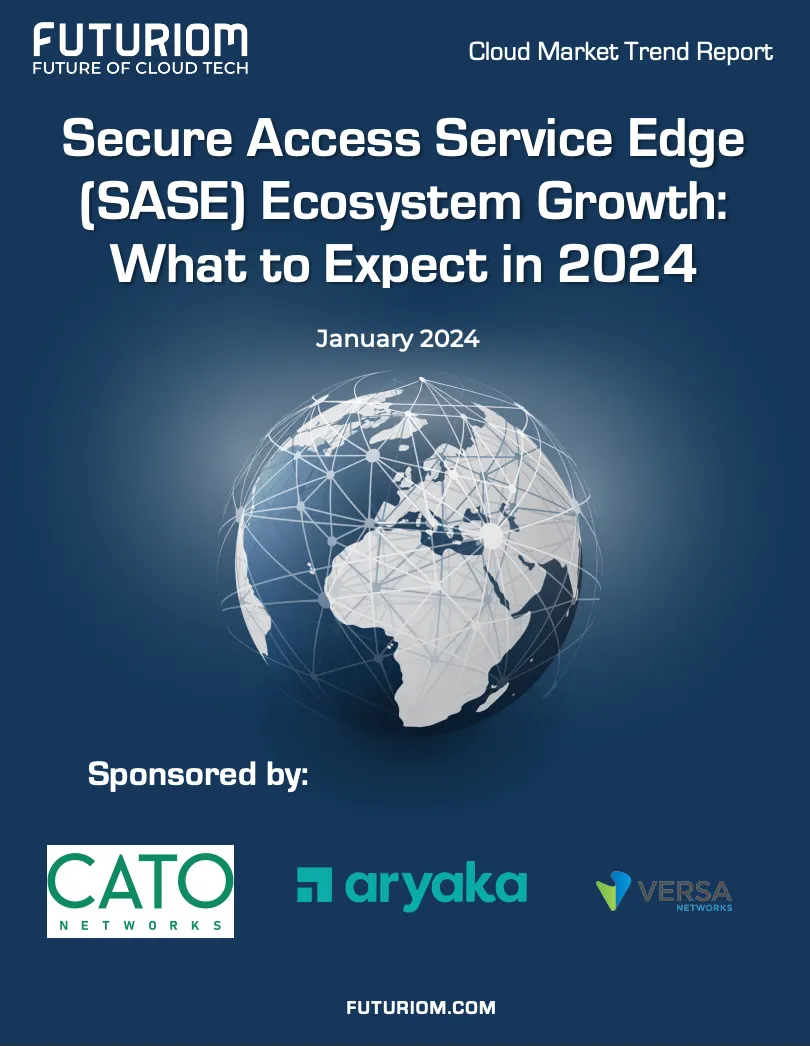 secure-access-service-edge-sase-ecosystem-growth-what-to-expect-in-2024