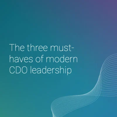 The three must haves of modern CDO leadership