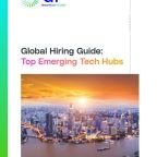 Global Hiring Guide: Top Emerging Tech Hubs
