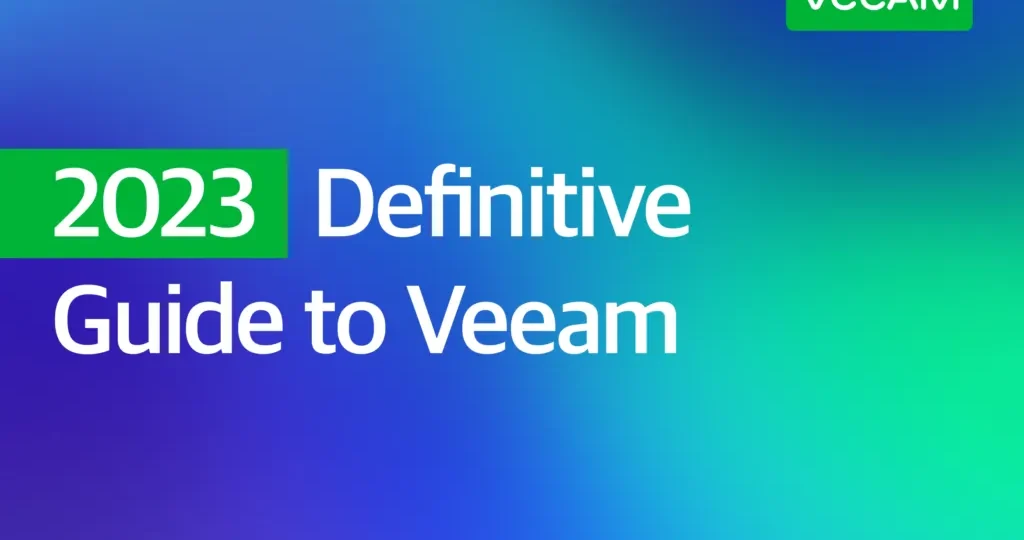 2023 Definitive Guide to Veeam