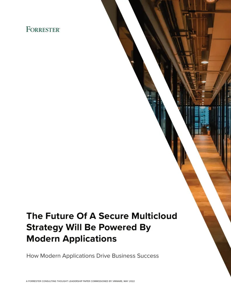 The Future Of A Secure Multi Cloud Strategy Will Be Powered By Modern Applications