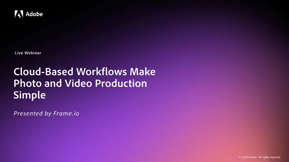 Cloud-Based Workflows Make Photo and Video Production Simple