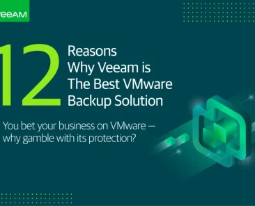 12 Reasons Why Veeam is The Best VMware Backup Solution