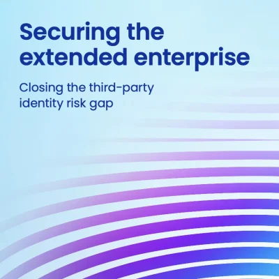 Securing the extended enterprise